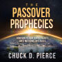 The Passover Prophecies: How God is Realigning Hearts and Nations in Crisis (Abridged)