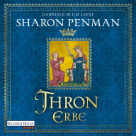 Thronerbe: Historischer Roman