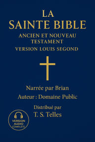 La Sainte Bible - Version Louis Segond