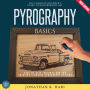 Pyrography Basics:: The Complete Beginner's Guide to Woodburning Art [Step-by-Step Instructions for Creating Stunning Pyrography Designs]