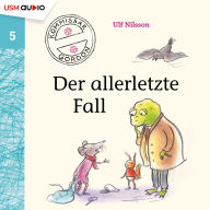 Kommissar Gordon, Folge 5: Der allerletzte Fall (Ungekürzt)