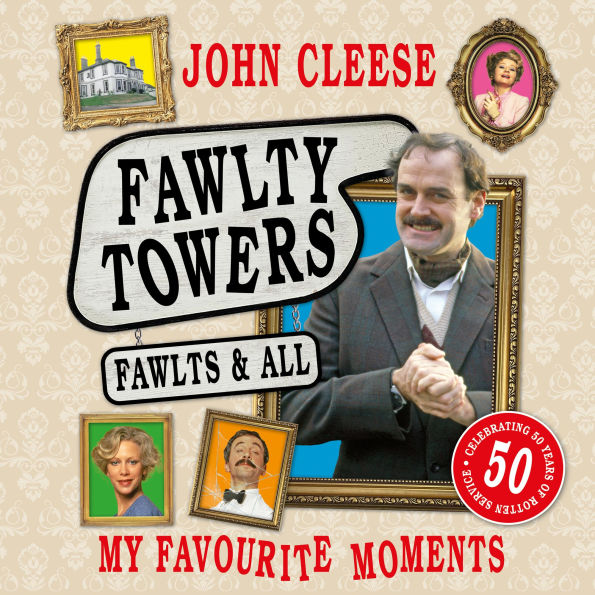 Fawlty Towers: Fawlts and All: A 50th Anniversary Celebration