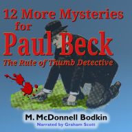 12 More Mysteries for Paul Beck: The Rule of Thumb Detective
