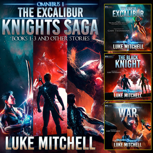 Excalibur Knights Saga Omnibus, The (Books 1-3): An Arthurian Space Opera Adventure