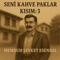 Seni Kahve Paklar: K¿s¿m: 3