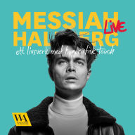Messiah Hallberg live - Ett livsverk med humoristisk touch