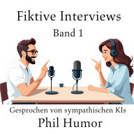 Fiktive Interviews: Band 1