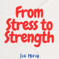 From Stress to Strength