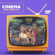 EP01 - Cinema - Papricast - Anos 80