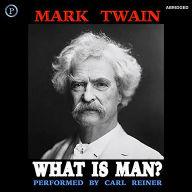 What Is Man? (Abridged)