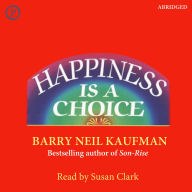Happiness Is a Choice (Abridged)