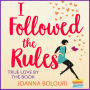 I Followed the Rules: a laugh-out-loud romcom you won't be able to put down!