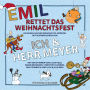Emil rettet das Weihnachtsfest