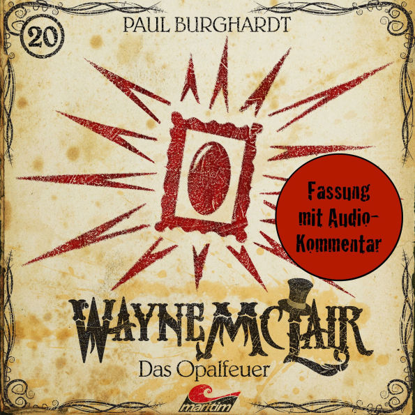 Wayne McLair, Folge 20: Das Opalfeuer (Fassung mit Audio-Kommentar)