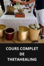 COURS COMPLET DE THETAHEALING