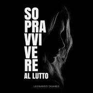 Sopravvivere al Lutto
