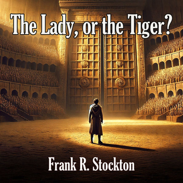 The Lady, or the Tiger?