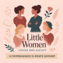 Little Women: A Comprehensive 10-Minute Summary: Key Characters, Plot, Themes, and Symbols Explained (Abridged)