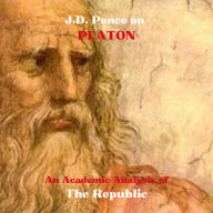 J.D. Ponce on Plato: An Academic Analysis of The Republic
