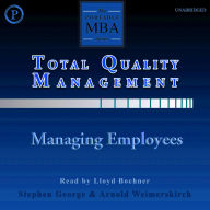 Total Quality Management: Managing Employees