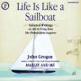 Life Is Like a Sailboat: Selected Writings on Life and Living from the Philadelphia Inquirer