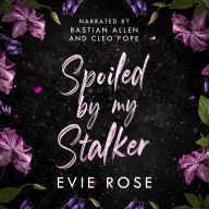 Spoiled by my Stalker: an age gap mafia romance