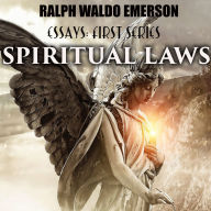 Essays: First Series. Spiritual Laws