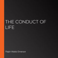 The Conduct of Life