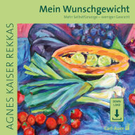 Mein Wunschgewicht: Mehr Selbstfürsorge - Weniger Gewicht