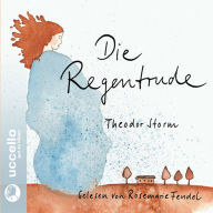 Die Regentrude: Erzählt von Rosemarie Fendel