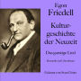 Egon Friedell: Kulturgeschichte der Neuzeit. Das garstige Lied: Romantik und Liberalismus