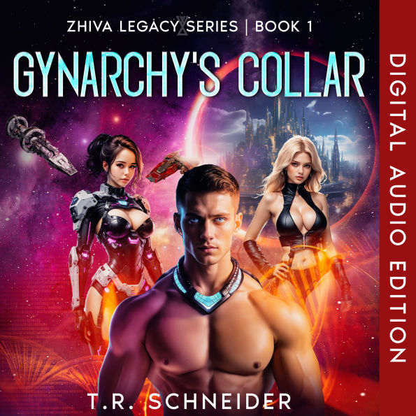 Gynarchy's Collar (Digital Voice): A Dystopian Sci-Fi Romance in an Alien Matriarchy Book 1