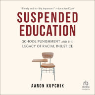 Suspended Education: School Punishment and the Legacy of Racial Injustice