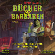 Bücher und Barbaren (Die Viv-Chroniken 2): Der New-York-Times Nr.1 Bestseller - endlich auf Deutsch