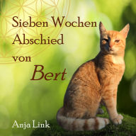 Sieben Wochen Abschied von Bert