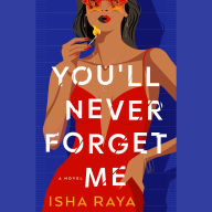 You'll Never Forget Me: A Novel