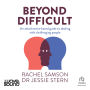 Beyond Difficult
