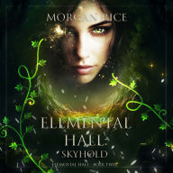 Elemental Hall: Skyhold (Elemental Hall-Boek Twee): Digitaal voorgelezen door een electronisch gegenereerde stem