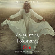 Zwyci¿zca, Pokonany, Syn (Ksi¿ga 8 Cyklu o Koronie i Chwale): Cyfrowa narracja przy u¿yciu syntezowanego g¿osu