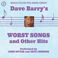 Dave Barry's Worst Songs and Other Hits (Abridged)