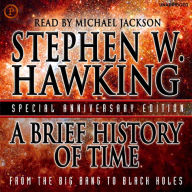 A Brief History of Time: From the Big Bang to Black Holes (Abridged)