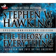 The Theory of Everything: The Origin and Fate of the Universe (Abridged)