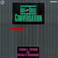 The Art & Skill of Conversation (Abridged)