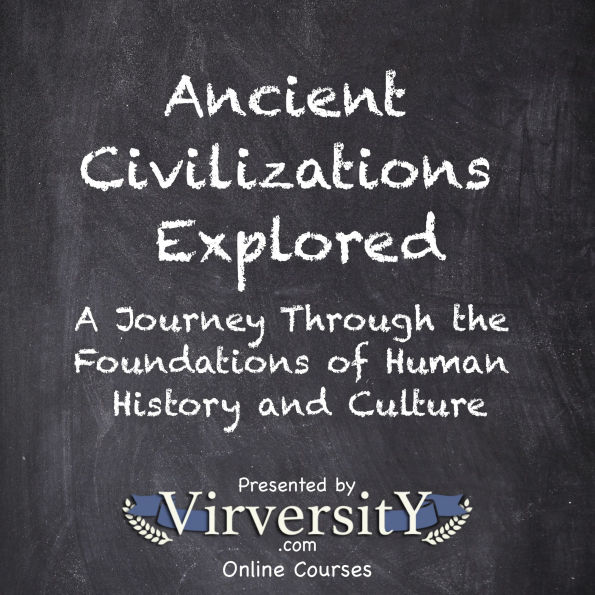 Ancient Civilizations Explored: A Journey Through the Foundations of Human History and Culture