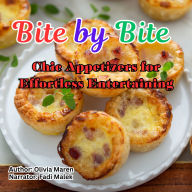 Bite by Bite: Chic Appetizers for Effortless Entertaining