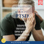 Understanding and Managing PTSD:: A Practical Guide to Healing Trauma and Regaining Peace (Therapeutic Strategies for Coping with Post-Traumatic Stress Disorder)