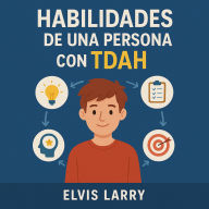 habilidades de una persona con tdah