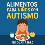 Alimentos para Niños con Autismo