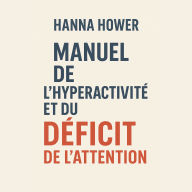 Manuel de l'hyperactivité et du déficit de l'attention