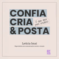 Confia, cria & posta (Abridged)